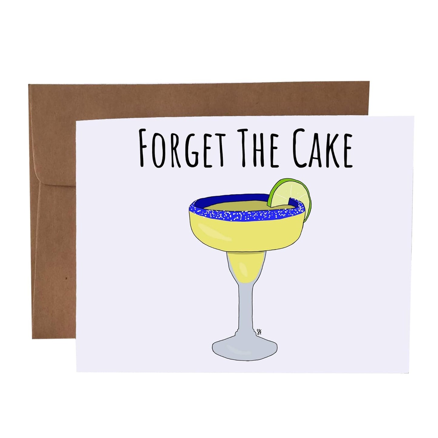Forget The Cake Margarita Blank Greeting Card With Envelope
