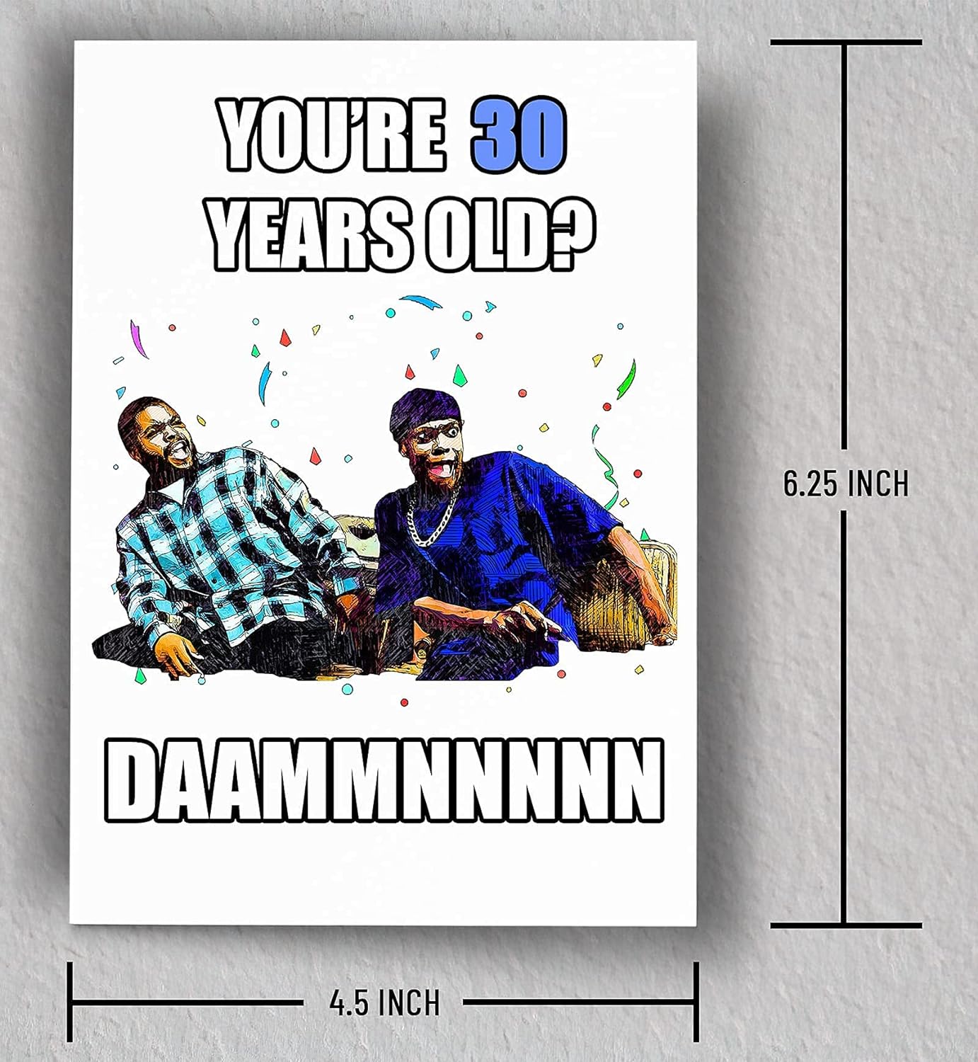 AUDIOWAVE PRINTING Funny 30 Year Old Birthday Card | Funny Meme Card | Friday Inspired Card | 30th Birthday Greeting Card | Birthday Gift | Blank Card