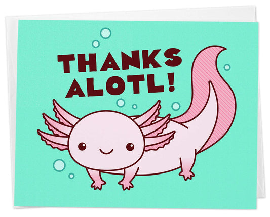 Axolotl Pun Card"Thanks Alotl!" - Funny Animal Pun Thank You Card